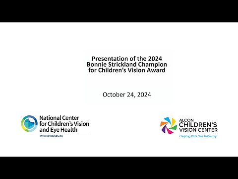 National Center for Children's Vision and Eye Health at Prevent Blindness Calls for Nominations for the 2025 Bonnie Strickland Champion for Children's Vision Award