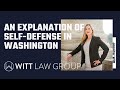 Overview of self-defense in Washington